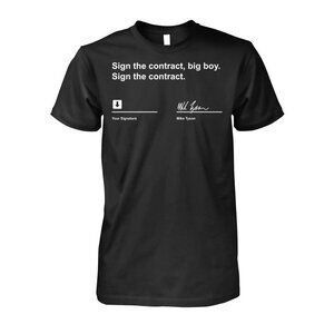 Mike Tyson Sign The Contract Big Boy Graphic T-Shirt Boxing Fan Gift Casual 05